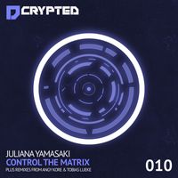 Juliana Yamasaki - Control The Matrix