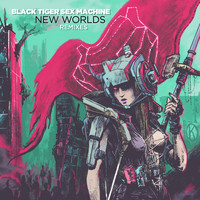 Black Tiger Sex Machine - New Worlds Remixes (Explicit)