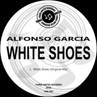 Alfonso Garcia - White Shoes