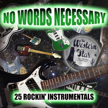 Various Artists - No Words Necessary: 25 Rockin' Instrumentals