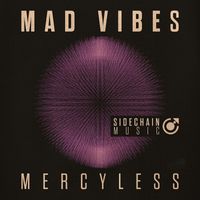 Mad Vibes - Mercyless