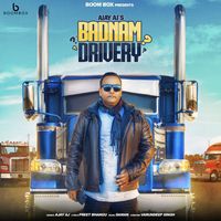 Ajay AJ - Badnam Drivery
