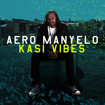 Aero Manyelo - Kasi Vibes