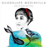 Guadalupe Mediavilla - Selvadentro