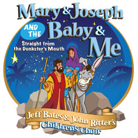 Jeff Bates - Mary and Joseph and the Baby and Me