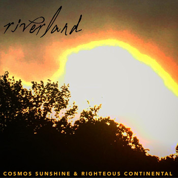 Cosmos Sunshine - Riverland (feat. Righteous Continental)