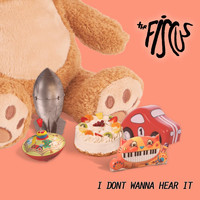 The Fiscus - I Don't Wanna Hear It