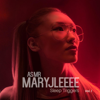 ASMR Maryjleeee - Sleep Triggers, Vol. I