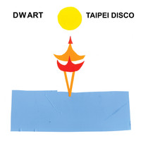 DWART - Taipei Disco