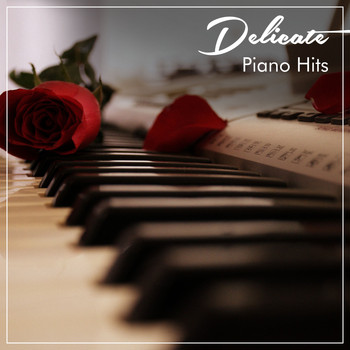 Gentle Piano Music, Piano Masters, Classic Piano - #9 Delicate Piano Hits