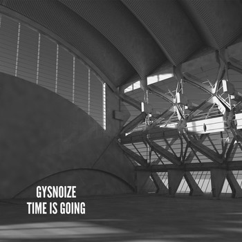 GYSNOIZE - Time Is Going