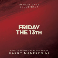 Harry Manfredini - Friday the 13th: The Game (Official Game Soundtrack)