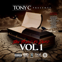 Tony C - The Trend Is Dead, Vol. 1 (Explicit)