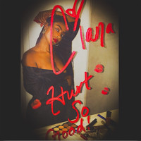 Ciana - Hurt so Good (Explicit)