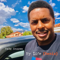 Nate Smoove - My Life (Remix)