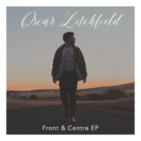 Oscar Litchfield - Front & Centre EP