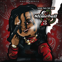 Young Nudy - SlimeBall 3 (Explicit)