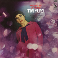 Timi Yuro - Something Bad On My Mind