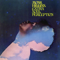 Monk Higgins - Extra Soul Perception
