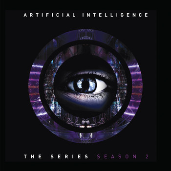 Artificial Intelligence - The Series: Season 2
