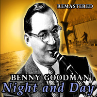Benny Goodman - Night and Day (Remastered)