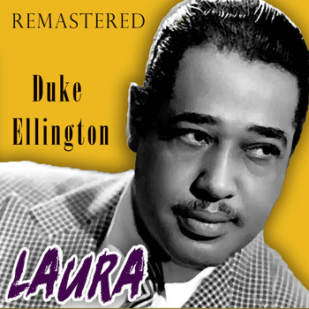 Duke Ellington - Laura (Remastered)