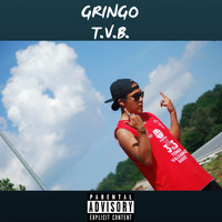 Gringo - T.V.B (Explicit)
