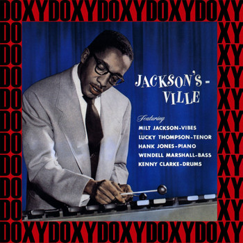 Milt Jackson - Jackson's Ville (Remastered Version) (Doxy Collection)