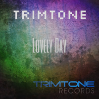 Trimtone - Lovely Day