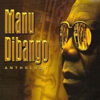 Manu Dibango - Manu Dibango Anthology