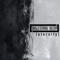This Eternal Decay - Eternity