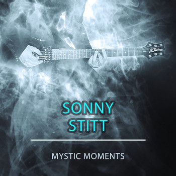 Sonny Stitt - Mystic Moments