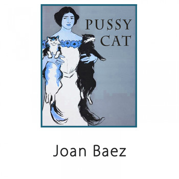 Joan Baez - Pussy Cat