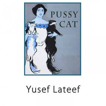 Yusef Lateef - Pussy Cat