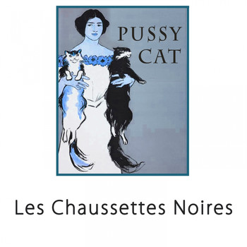 Les Chaussettes Noires - Pussy Cat