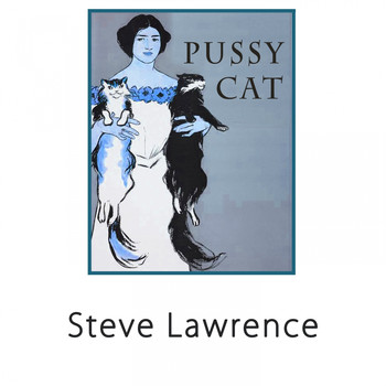 Steve Lawrence - Pussy Cat
