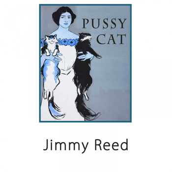 Jimmy Reed - Pussy Cat
