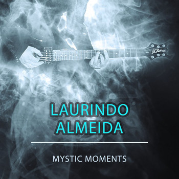 Laurindo Almeida - Mystic Moments