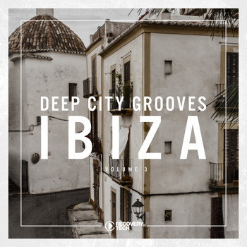 Various Artists - Deep City Grooves Ibiza, Vol. 3