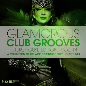 Various Artists - Glamorous Club Grooves - Future House Edition, Vol. 14