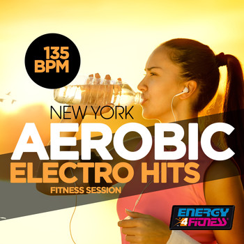 Various Artists - New York Aerobic 135 BPM Electro Hits Fitness Session