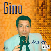 Gino - Ma vie