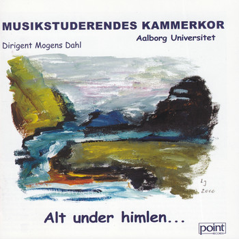 Aalborg Universitets Kammerkor - Alt Under Himlen