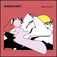 Raincoast - Endless Summer