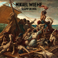 Mikael Wiehe - Släpp in Mig