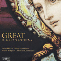 Thisted Kirkes Drenge-Mandskor - Great European Anthems