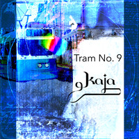 Kaja - Tram No. 9 (Radio Edit)