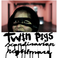 Twin Pigs - Scandinavian Nightmare