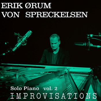 Erik Ørum von Spreckelsen - Solo Piano Vol. 2 Improvisations