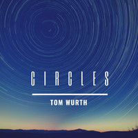 Tom Wurth - Circles